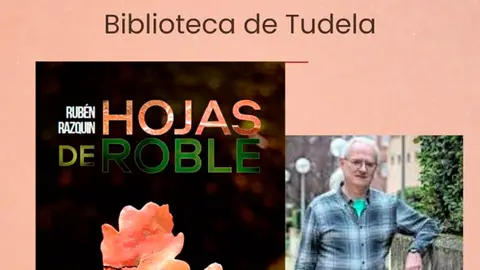 Presentaci&oacute;n en Tudela del libro &lsquo;Hojas de roble&rsquo; de Rub&eacute;n Razquin