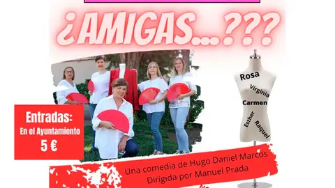 Teatro en Cadreita &lsquo;&iquest;Amigas&hellip; &rsquo;