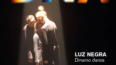 DNA 2024 Danza &lsquo;Luz negra&rsquo;