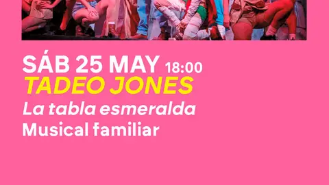Musical familiar en Tudela &lsquo;Tadeo Jones La tabla esmeralda&rsquo;