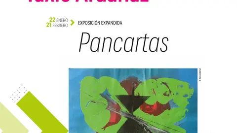 Exposici&oacute;n &lsquo;Pancartas&rsquo; de Taxio Ardanaz