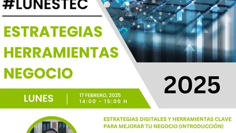 Webinar online #LunesTec &lsquo;Estrategias digitales y herramientas clave para mejorar tu negocio&rsquo; de Fundaci&oacute;n D&eacute;dalo