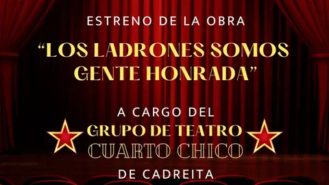 Teatro en Cadreita &lsquo;Los ladrones somos gente honrada&rsquo; con Cuarto Chico