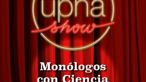 Mon&oacute;logos con ciencia en Tudela &lsquo;UPNA Show&rsquo;