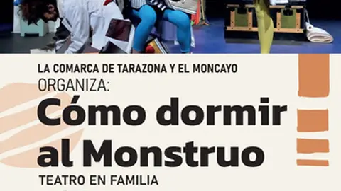 Teatro en A&ntilde;&oacute;n de Moncayo &lsquo;C&oacute;mo dormir al monstruo&rsquo;