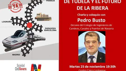 Conferencia en Tudela &lsquo;La nueva estaci&oacute;n del AVE TAV de Tudela y el futuro de la Ribera&rsquo; de Pedro Busto