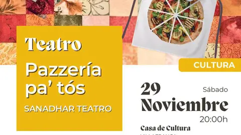 Teatro en Villafranca &lsquo;Pazzer&iacute;a pa&rsquo; t&oacute;s&rsquo; de Sanadhar Teatro