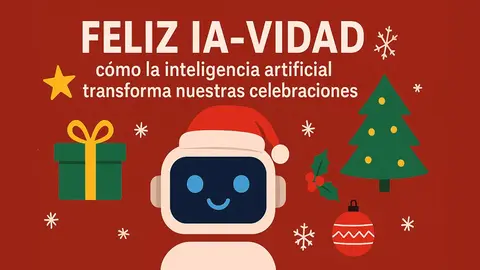 20251117 Feliz IAvidad_como la IA transforma nuestras celebraciones_DEDA...