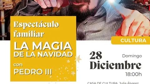 Espect&aacute;culo familiar en Villafranca &lsquo;La Magia de la Navidad&rsquo; con Pedro III