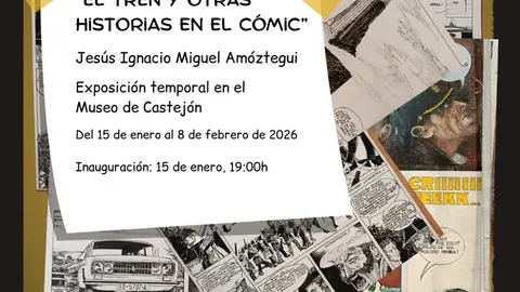 Exposici&oacute;n en Castej&oacute;n &lsquo;El tren y otras historias en el c&oacute;mic&rsquo; de Jes&uacute;s Ignacio Miguel Am&oacute;ztegui