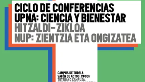 Ciclo de Conferencias UPNA &lsquo;Ciencia y Bienestar&rsquo;