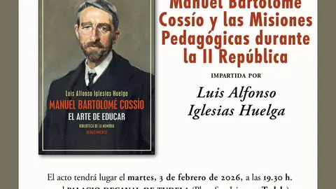 Charla coloquio en Tudela &lsquo;Manuel Bartolom&eacute; Coss&iacute;o y las Misiones Pedag&oacute;gicas&rsquo;