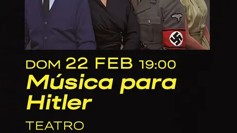Teatro en Tudela &lsquo;M&uacute;sica para Hitler&rsquo;