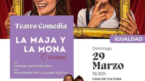Teatro en Villafranca &lsquo;La maja y la mona (o viceversa)&rsquo;