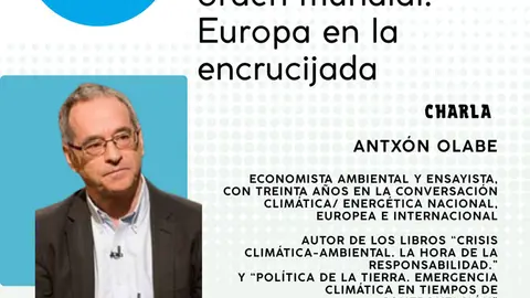 Conferencia en Tudela &lsquo;Geopol&iacute;tica de la crisis clim&aacute;tica en tiempos de profunda reconfiguraci&oacute;n del orden mundial&rsquo;