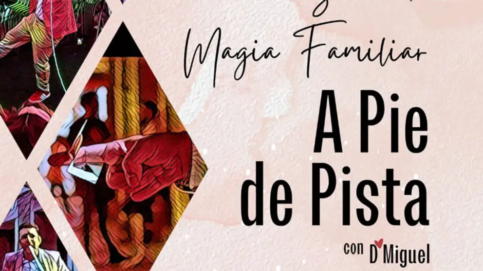 Show de magia familiar en Marcilla &lsquo;A Pie de Pista&rsquo; con D&rsquo;Miguel