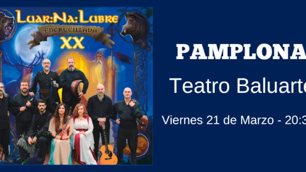 Concierto en Pamplona &lsquo;Luar Na Lubre XX. Encrucillada&rsquo; de Luar Na Lubre