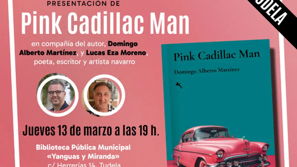 Presentaci&oacute;n en Tudela de la novela &lsquo;Pink Cadillac Man&rsquo; de Domingo Alberto Mart&iacute;nez
