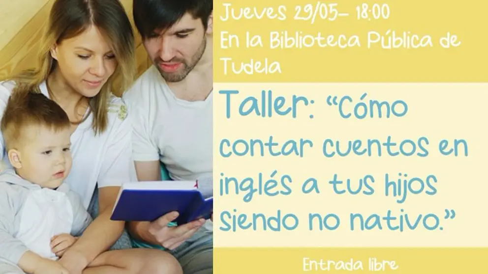 Taller en Tudela &lsquo;C&oacute;mo contar en ingl&eacute;s a tus hijos siendo no nativo&rsquo;