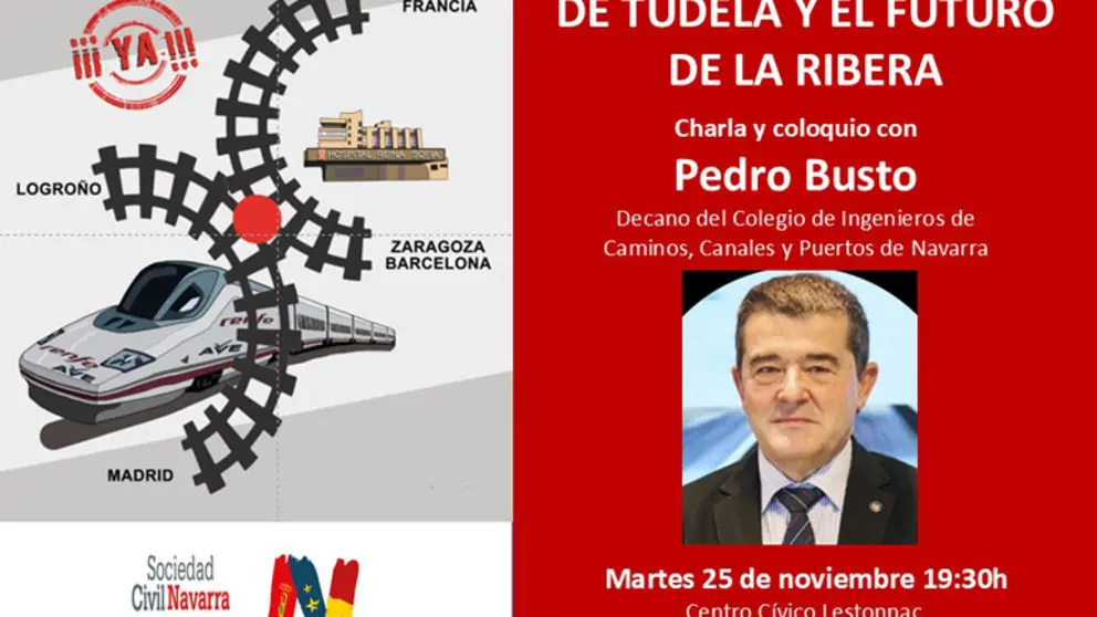 Conferencia en Tudela &lsquo;La nueva estaci&oacute;n del AVE TAV de Tudela y el futuro de la Ribera&rsquo; de Pedro Busto