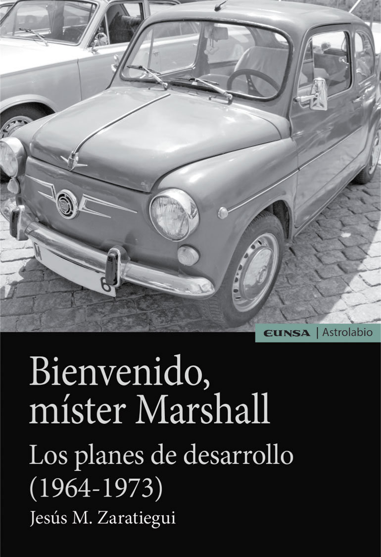 Bienvenido míster Marshall. Los planes de desarrollo (1964-1973)