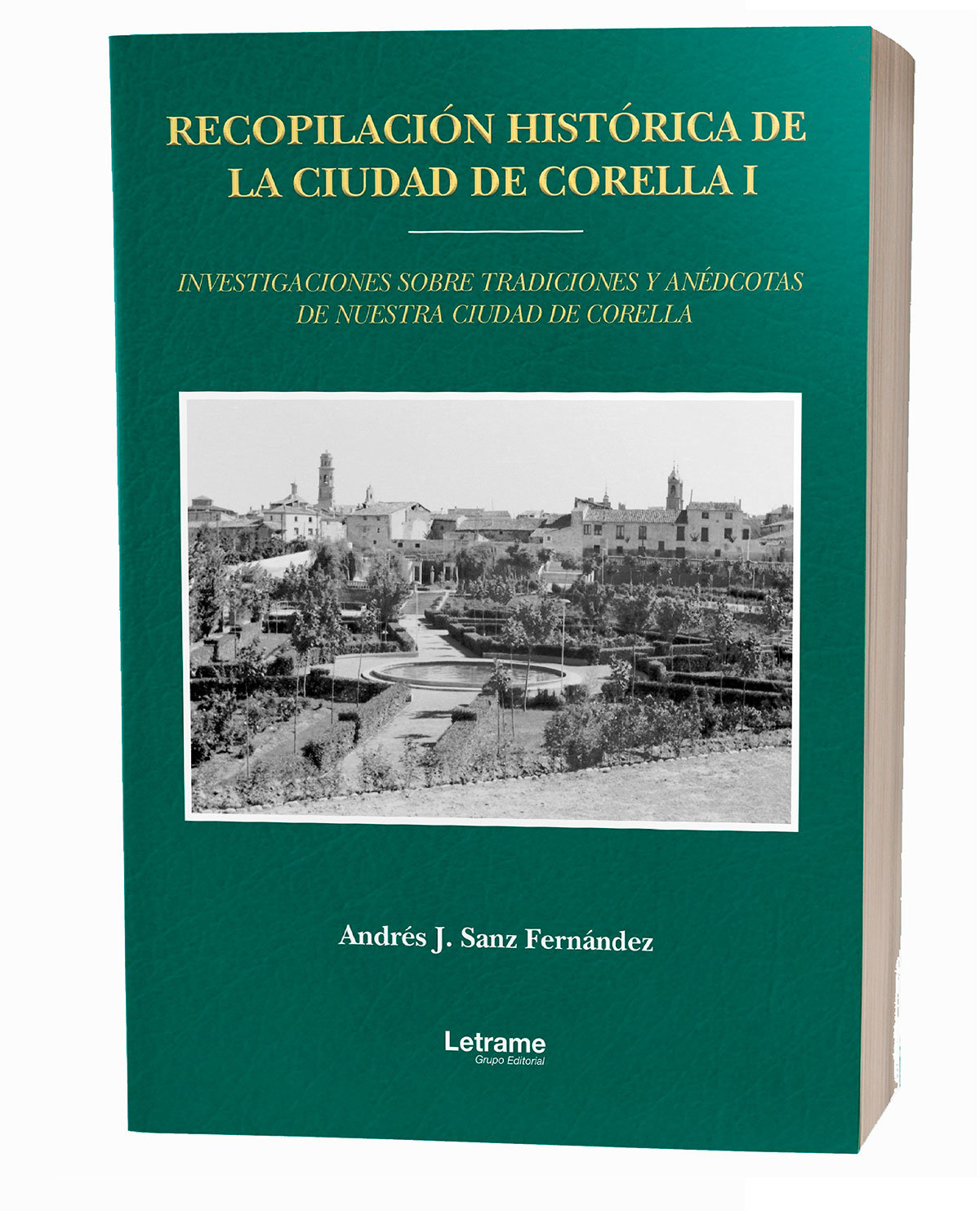 Recopilación histórica de la ciudad de Corella I de Andrés J. Sanz Fernández
