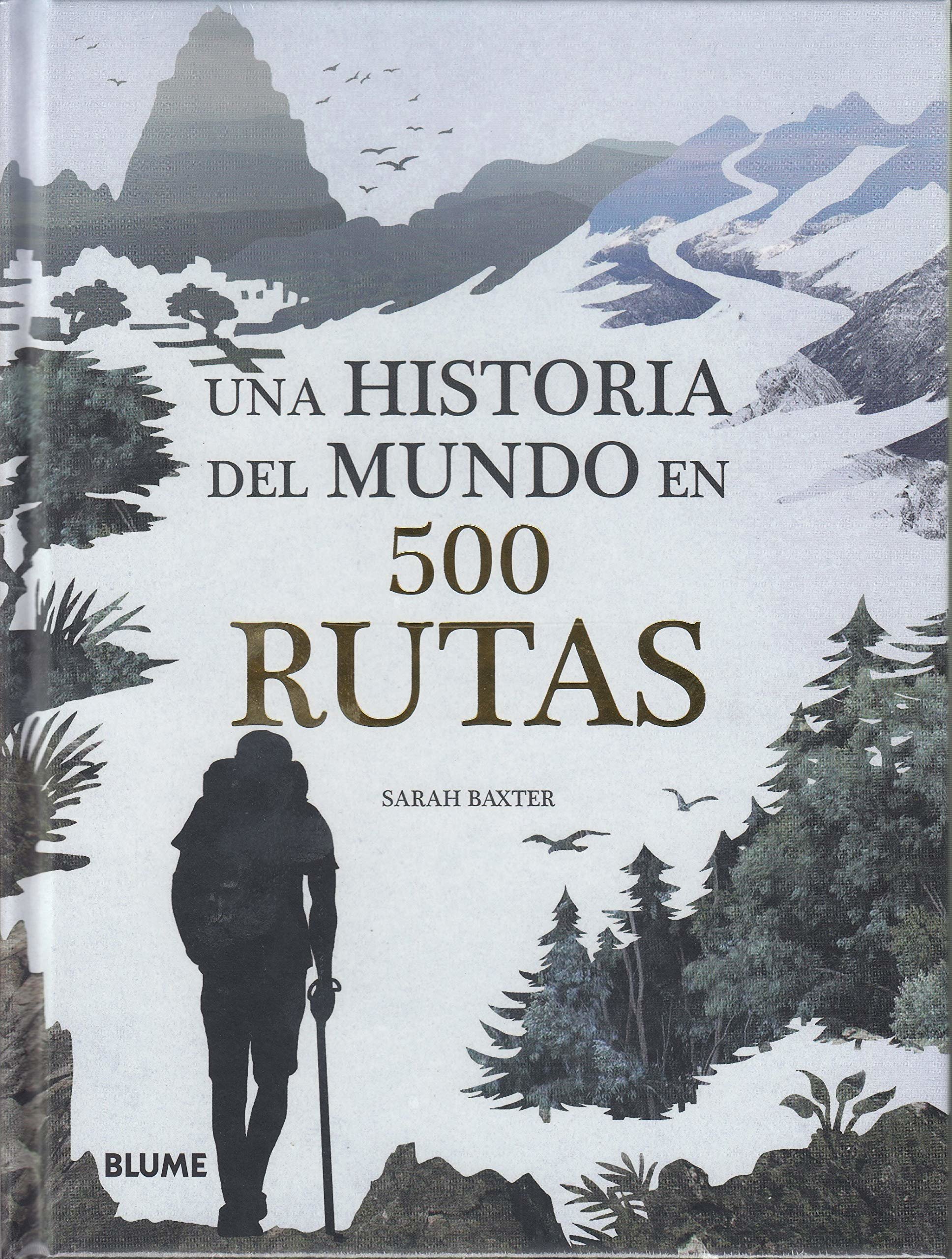 na historia del mundo en 500 rutas de Sarah Baxter