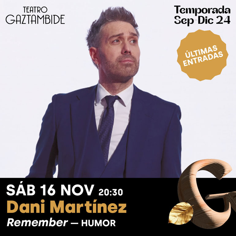 Humor ‘Remember’ con Dani Martínez